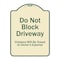 Signmission Designer Series-Do Not Block Driveway Violators Will Towed Owner Expense, 18" L, 24" H, TG-1824-9853 A-DES-TG-1824-9853 - alternate 1